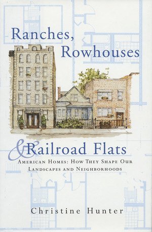Christine Hunter - Ranches, Rowhouses, and Railroad Flats, Häftad