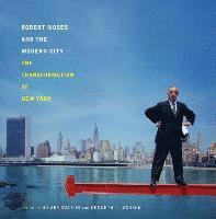 Robert Moses and the Modern City 1