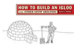 Norbert E. Yankielun, Norbert E Yankielun - How to Build an Igloo, Häftad
