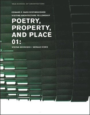 bokomslag Poetry, Property, and Place, 01:: Stefan Behnisch / Gerald Hines