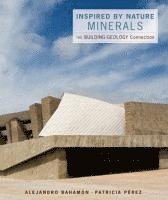 bokomslag Inspired by Nature: Minerals: The Building/Geology Connection