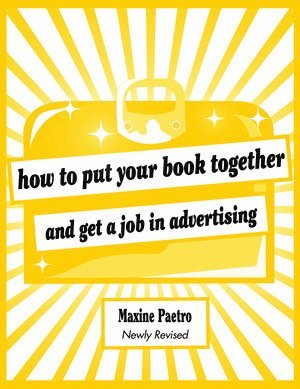 bokomslag How to Put Your Book Together and Get a Job in Advertising