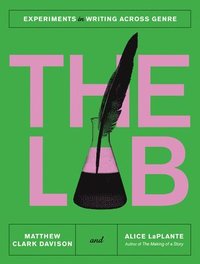 bokomslag The Lab - Experiments in Writing Across Genre