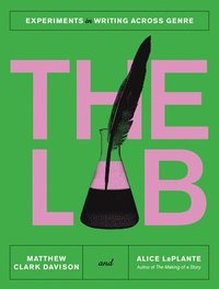 bokomslag The Lab: Experiments in Writing Across Genre