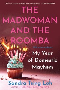 bokomslag The Madwoman and the Roomba: My Year of Domestic Mayhem