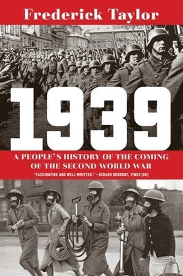 1939 - A People's History Of The Coming Of The Second World War 1