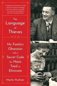 bokomslag The Language of Thieves - My Family's Obsession with a Secret Code the Nazis Tried to Eliminate