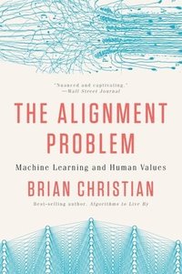 bokomslag The Alignment Problem - Machine Learning and Human Values