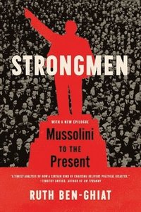 bokomslag Strongmen: Mussolini to the Present