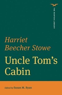 bokomslag Uncle Tom's Cabin (The Norton Library)