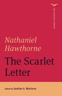 Nathaniel Hawthorne, Justine S. Murison, Justine S. (University of Illinois at Urbana-Champaign) Murison - Scarlet Letter, Häftad