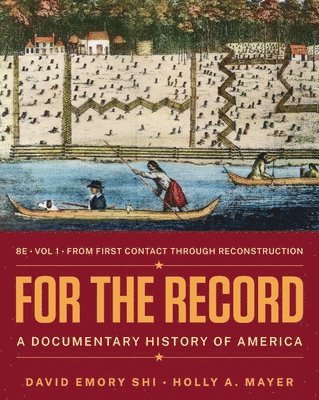 bokomslag For the Record: A Documentary History of America