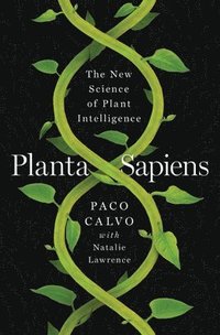 bokomslag Planta Sapiens - The New Science of Plant Intelligence