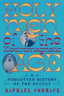 Holy Men of the Electromagnetic Age 1