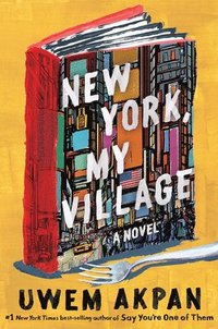 bokomslag New York, My Village - A Novel