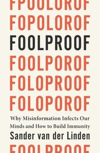 bokomslag Foolproof 8211 Why Misinformation In