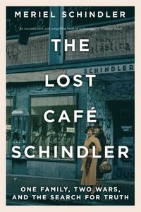 bokomslag Lost Cafe Schindler - One Family, Two Wars, And The Search For Truth