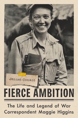 bokomslag Fierce Ambition - The Life and Legend of War Correspondent Maggie Higgins