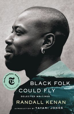 bokomslag Black Folk Could Fly: Selected Writings by Randall Kenan