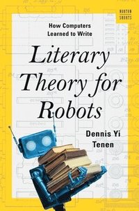 bokomslag Literary Theory for Robots