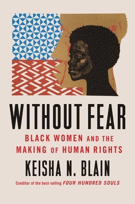 bokomslag Without Fear: Black Women and the Making of Human Rights