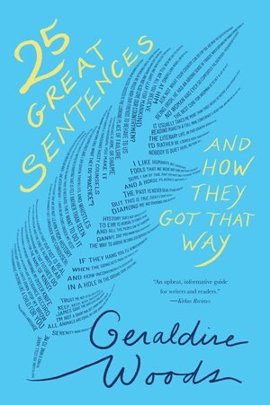 Geraldine Woods - 25 Great Sentences and How They Got That Way, Häftad
