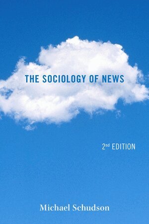 Michael Schudson - Sociology of News, Häftad