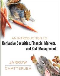 bokomslag An Introduction to Derivative Securities, Financial Markets, and Risk Management