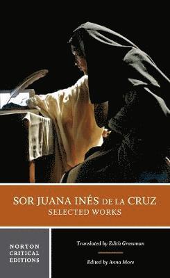Juana Inés de la Cruz, Juana Ines de la Cruz, Anna More, Anna (University of Brasilia) More - Sor Juana Inés de la Cruz:  Selected Works, Häftad