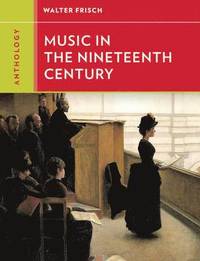 bokomslag Anthology for Music in the Nineteenth Century