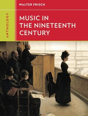 Walter Frisch, Walter Frisch - Anthology for Music in the Nineteenth Century, Häftad