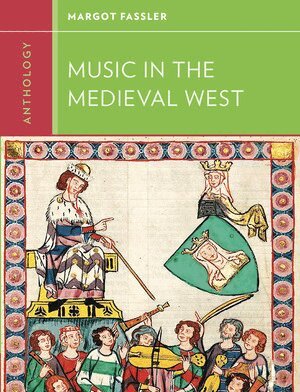 Margot Fassler, Walter Frisch - Anthology for Music in the Medieval West, Häftad