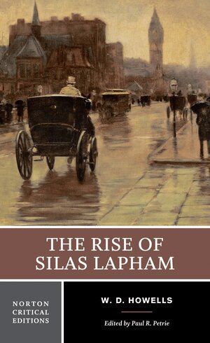 William Dean Howells, Paul R. Petrie - Rise of Silas Lapham, Häftad