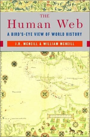 J. R. McNeill, William H. McNeill - Human Web, Häftad