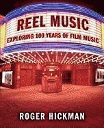 bokomslag Reel Music: Exploring 100 Years of Film Music