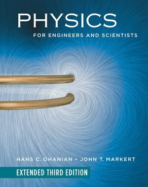 Hans C. Ohanian, John T. Markert - Physics for Engineers and Scientists, Inbunden