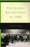 Jeremi Suri - The Global Revolutions of 1968, Häftad