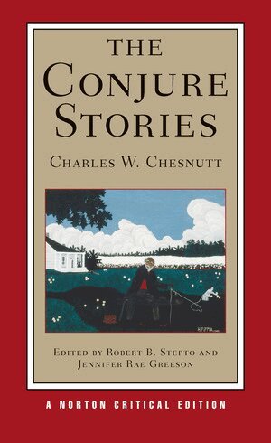 Charles W. Chesnutt, Robert B. Stepto, Jennifer Rae Greeson - Conjure Stories, Häftad