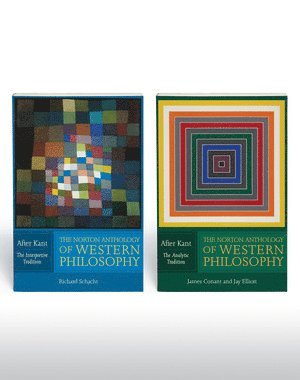Richard Schacht, James Conant, Jay R. Elliott, Jay R Elliott - Norton Anthology of Western Philosophy: After Kant, Häftad
