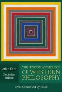 bokomslag The Norton Anthology of Western Philosophy: After Kant