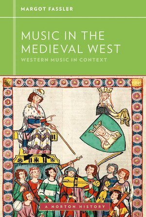 Margot Fassler, Walter Frisch - Music in the Medieval West, Häftad