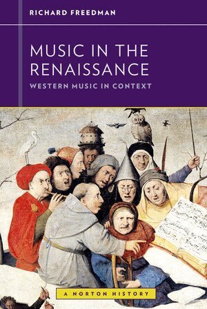 Richard Freedman, Walter Frisch - Music in the Renaissance, Häftad