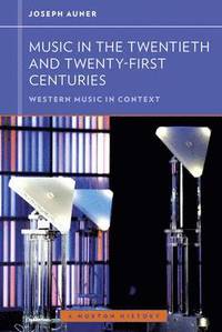 bokomslag Music in the Twentieth and Twenty-First Centuries