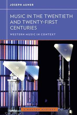 Music in the Twentieth and Twenty-First Centuries 1