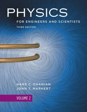 Hans C. Ohanian, John T. Markert - Physics for Engineers and Scientists, Häftad