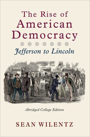 Sean Wilentz - Rise of American Democracy, Häftad