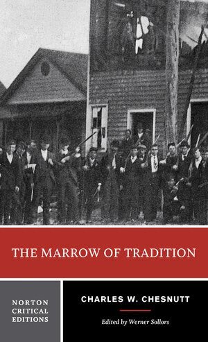 Charles W. Chesnutt, Werner Sollors - Marrow of Tradition, Häftad
