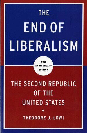 Theodore J. Lowi - End of Liberalism, Häftad