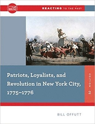 bokomslag Patriots, Loyalists, and Revolution in New York City, 1775-1776