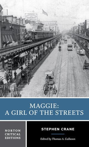 Stephen Crane, Thomas A. Gullason - Maggie: A Girl of the Streets, Häftad